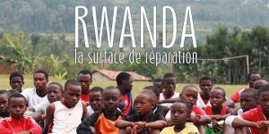 Rwanda, la surface de réparation de - Retour sur une histoire rwandaise