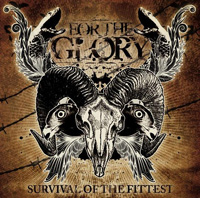 For The Glory - Survival Of The Fittest