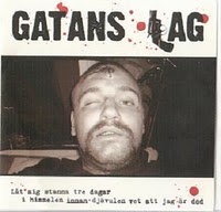 Gatans Lag - Låt mig stanna tre dagar i himmelen innan djävulen vet att jag är död