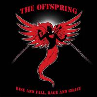 The Offspring - Rise and Fall, Rage and Grace
