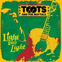 Toots and the Maytals - Light your light