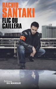 Flic ou caillera de Rachid Santaki (Roman de cité, 2013)