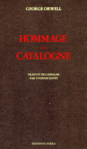 Hommage à la Catalogne de Georges Orwell (Roman sur la guerre d'Espagne, 1938)