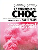 La Stratégie du choc ou les théories économiques de Milton Friedman appliquées au monde de Michael Winterbottom, Mat Whitecross (2010)